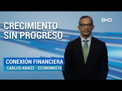 Conexión financiera: Crecimiento sin progreso | ECO News