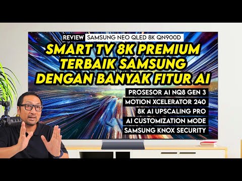 Smart TV Premium dgn AI, Upscaling 8k Mantap, Gaming 240 Hz – Review Samsung Neo QLED 8K QN900D