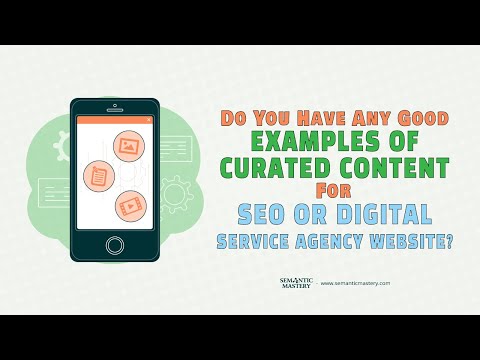 Do You Have Any Good Examples Of Curated Content For SEO or Digital Service Agency Website?