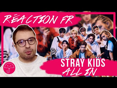 Vidéo "All In" de STRAY KIDS / KPOP RÉACTION FR