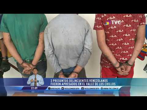 Tres presuntos delincuentes venezolanos fueron detenidos en el Valle de Los Chillos