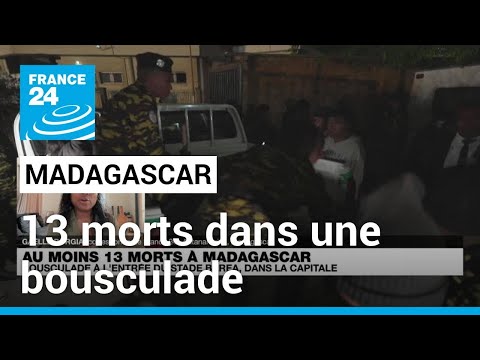 Bousculade à Madagascar : Ce drame illustre un grand manque de préparation • FRANCE 24