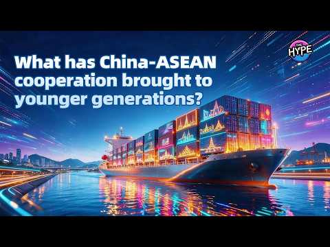 The Hype: What has China-ASEAN cooperation brought to younger generations?