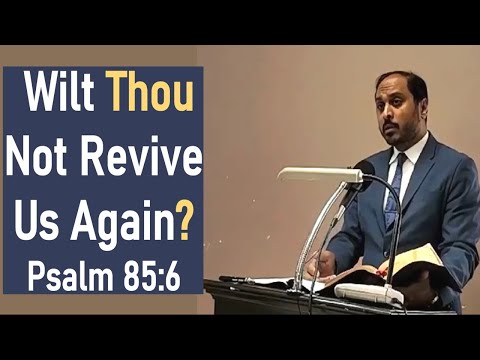 Prayer Meeting - Psalm 85:6 - Wilt Thou Not Revive Us Again? - Pastor Rom Prakashpalan Sermon