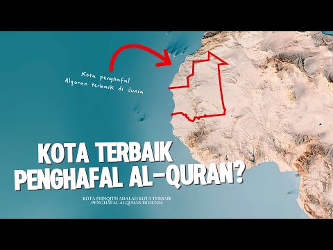 SYINQITH : KOTA YANG MEWAJIBKAN RAKYATNYA MENGHAFAL AL-QURAN BAHKAN SAAT MASIH DALAM KANDUNGAN