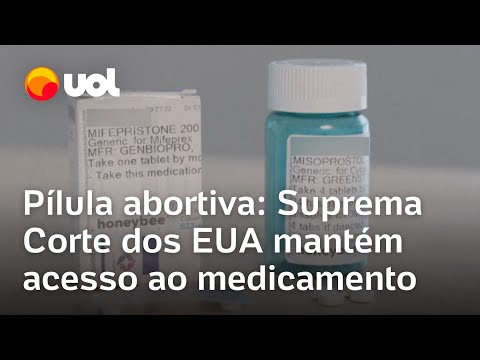 Aborto: Suprema Corte dos EUA mantém acesso à pílula abortiva mifepristona em todo o país