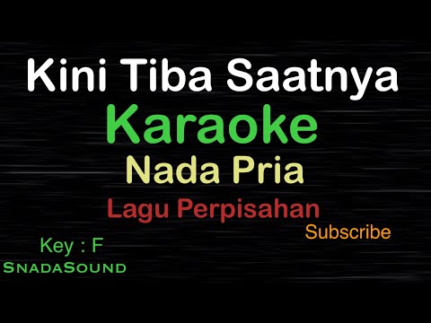 KINI TIBA SAATNYA-Lagu Perpisahan|KARAOKE NADA PRIA ​⁠ -Male-Cowok-Laki-laki@ucokku