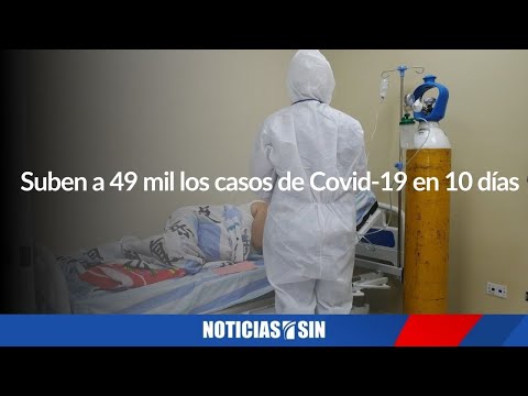 Suben a 49 mil los casos de Covid-19 en 10 días