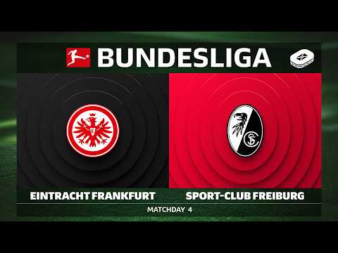 Eintracht Frankfurt vs. Sport-Club Freiburg | Matchday 4 - Bundesliga 2026/27