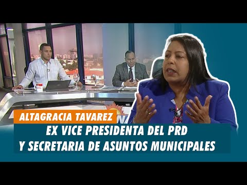 Altagracia Tavarez, Ex Vice Presidenta del PRD y Secretaria de Asuntos Municipales | Matinal
