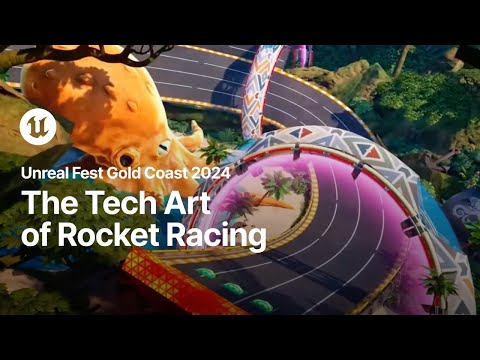 Where We’re Going, We Need Roads: The Tech Art of Rocket Racing | Unreal Fest Gold Coast 2024