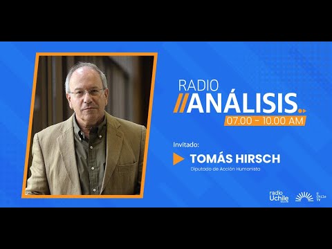 Tomás Hirsch - Primera edición radioanálisis 22-04-2024