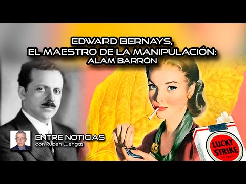 Edward Bernays, el maestro de la manipulación: Alam Barrón con Rubén Luengas #EnContacto | #ENVIVO