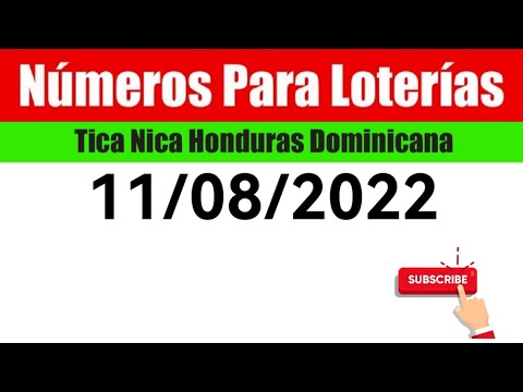 Numeros Para Las Loterias 11/08/2022 BINGOS Nica Tica Honduras Y Dominicana