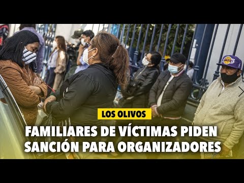 Los Olivos: Familiares de víctimas piden sanción para organizadores de fiesta clandestina