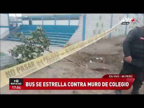 Mi Perú: Bus se estrella contra muro de colegio