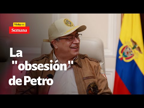 La obsesión del presidente Gustavo Petro, según Daniel Palacios | SEMANA