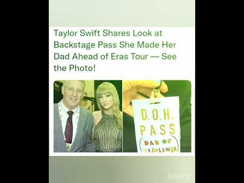 Taylor Swift Shares Look at Backstage Pass She Made Her Dad Ahead of Eras Tour — See the Photo!