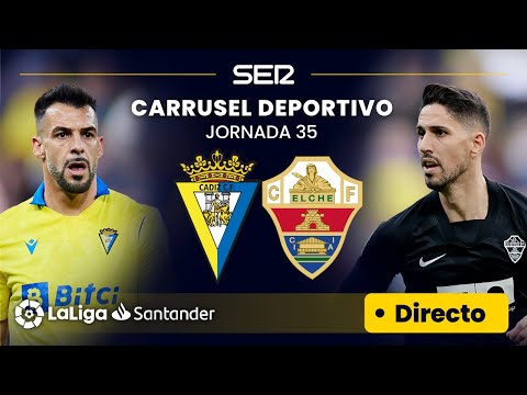 ? EN DIRECTO | CÁDIZ CF - ELCHE CF #LaLiga Jornada 35