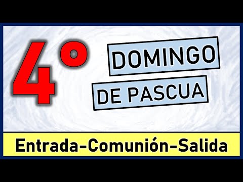 CANTOS PARA IV DOMINGO DE PASCUA ?8 de mayo 2022 ?DOMINGO DEL BUEN PASTOR ?Cantos de entrada