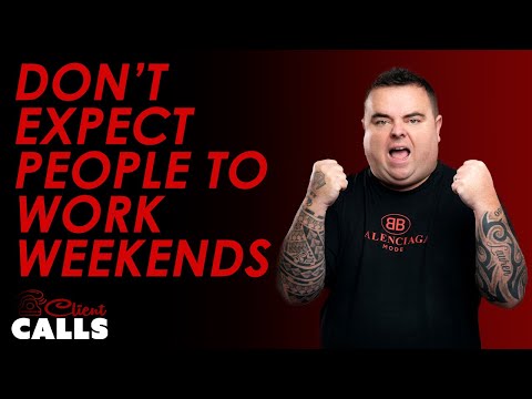 Don't Expect SEOs to Work Weekends ~ We Deserve Time Off Too [Client Calls]