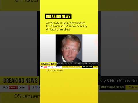 Actor David Soul, best known for his role in TV series Starsky & Hutch, has died