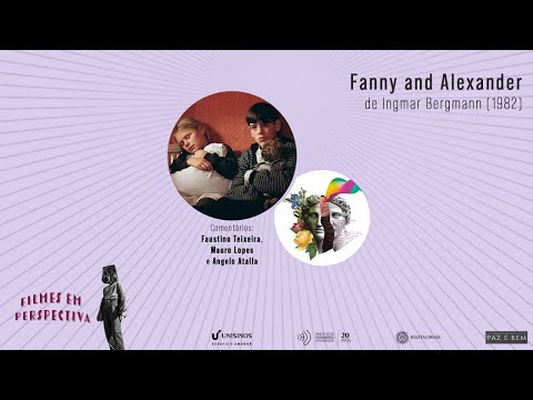 Faustino Teixeira 108 - Fanny and Alexander (Ingmar Bergmann) - com Angelo Atalla