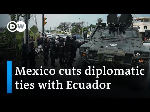 Embassy raid: Mexico cuts ties with Ecuador | DW News