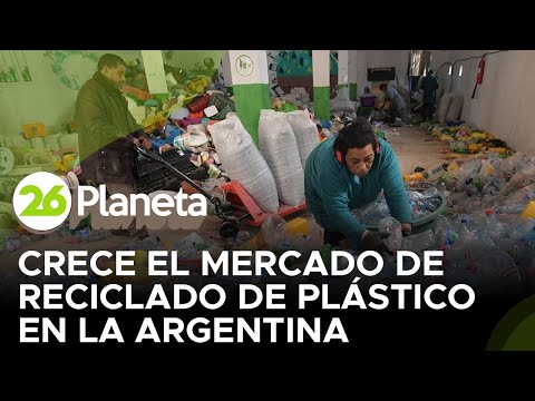El mercado de reciclado de plástico crece en la Argentina a un ritmo acelerado