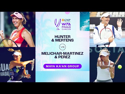 Hunter/Mertens vs. Melichar-Martinez/Perez