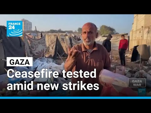 Ceasefire in Gaza tested amid new strikes and talks • FRANCE 24 English