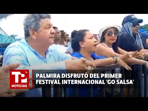 Última jornada del primer Palmira Go Salsa 2024 llena de conciertos |14.04.2024| TP Noticias