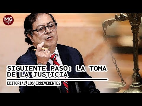 SIGUIENTE PASO: LA TOMA DE LA JUSTICIA  Editorial Los Irreverentes