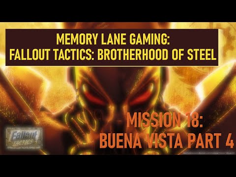 #fallouttactics   Episode 114 - Mission 18: Buena Vista Part 4