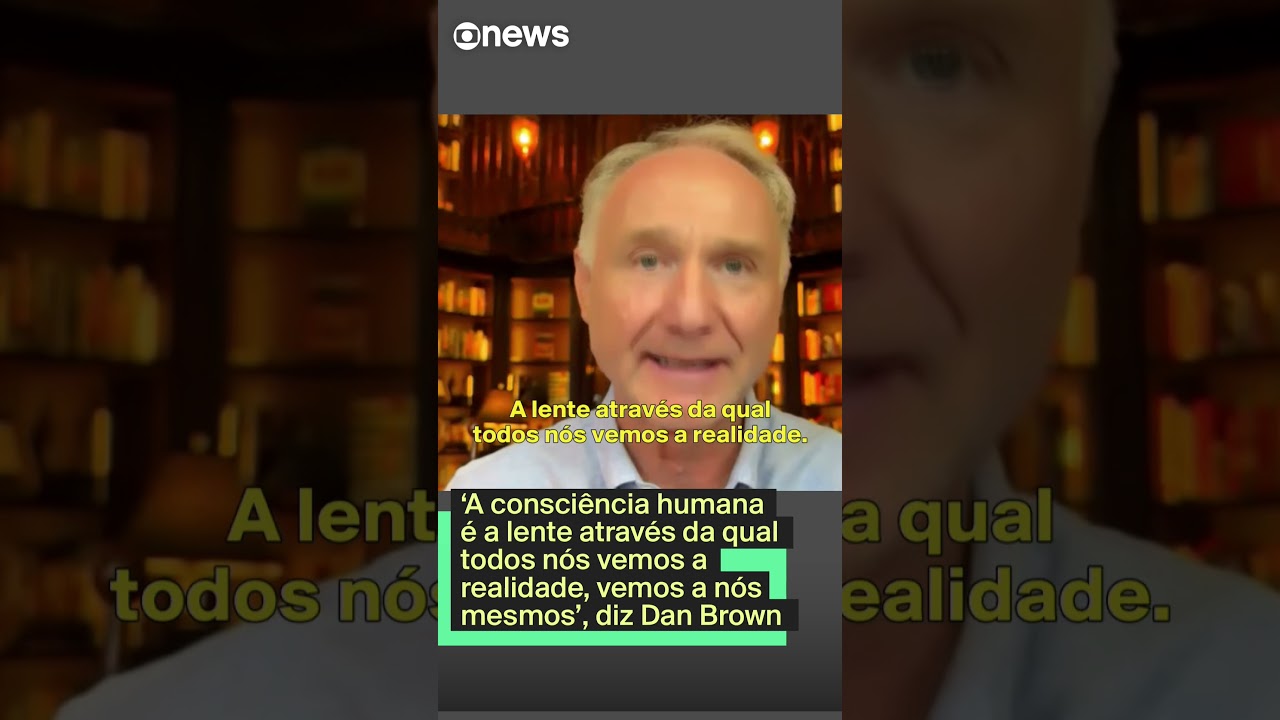Dan Brown: ‘A consciência humana é a lente através da qual vemos a nós mesmos