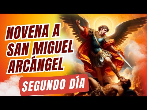 NOVENA A SAN MIGUEL ARCANGEL | SEGUNDO DI?A | DI?A 2 | PRI?NCIPE DE LAS MILICIAS CELESTIALES