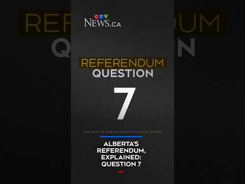 Alberta's referendum, explained: <strong>Question</strong> 7