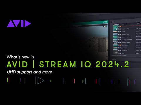 What's New in Avid | Stream IO 2024.2