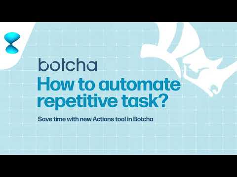 How to automate repetitive task? Save time with new Actions tool in Botcha