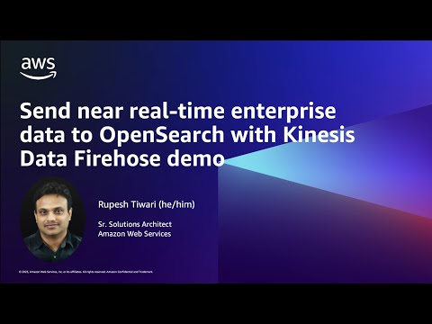 Send near real-time enterprise data to OpenSearch with Kinesis Data Firehose: Demo