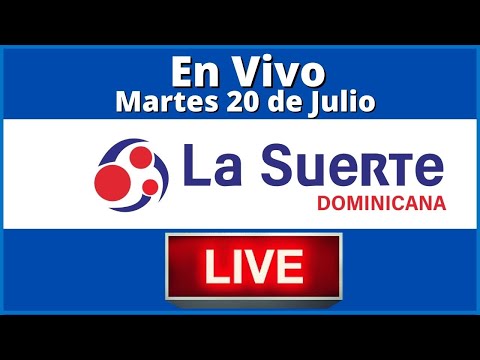 La suerte Dominicana en vivo Martes 20 de Julio del 2021 #todaslasloteriasenvivo
