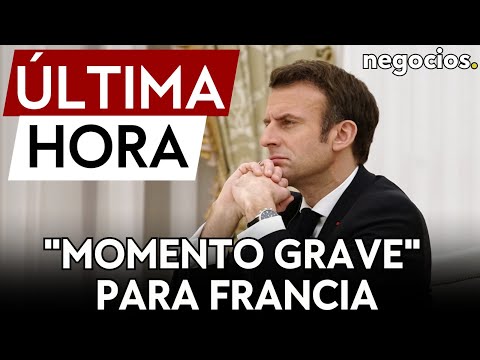 ÚLTIMA HORA | Macron advierte: Este es un momento grave e histórico para Francia