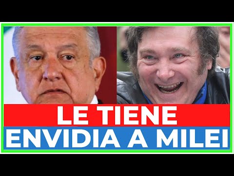 AMLO NO PUEDE CREER que MILEI LOGRÉ que ARGENTINA CREZCA MÁS que MÉXICO