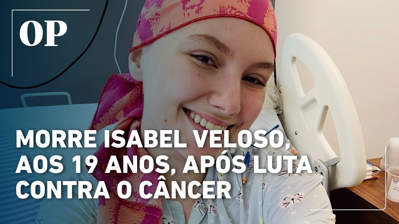 Influenciadora Isabel Veloso morre aos 19 anos após luta contra o câncer