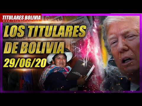 ?? LOS TITULARES DE BOLIVIA ?? ? 29 DE JUNIO 2020 [ NOTICIAS DE BOLIVIA ] ? Edición musical