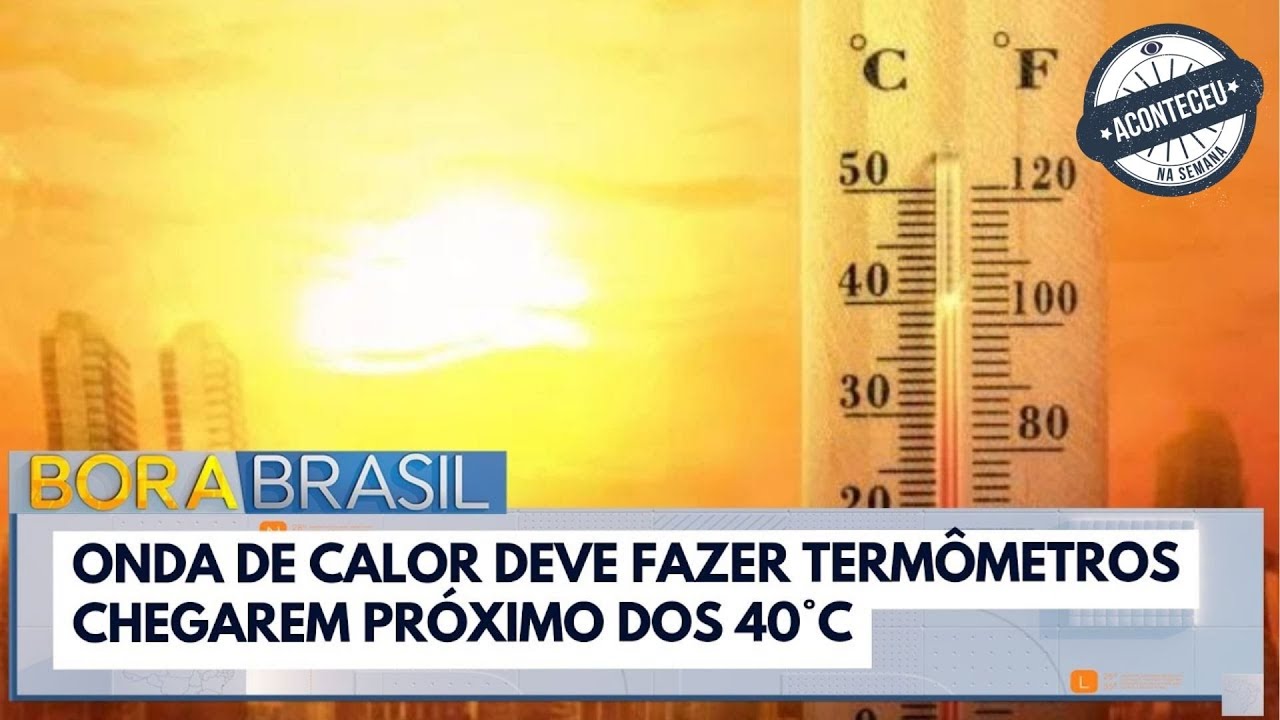 Onda de calor deve fazer termômetros chegarem próximo dos 40°C | Aconteceu na Semana