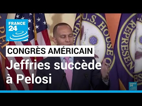 États-Unis : Hakeem Jeffries succède à Nancy Pelosi au congrès américain • FRANCE 24