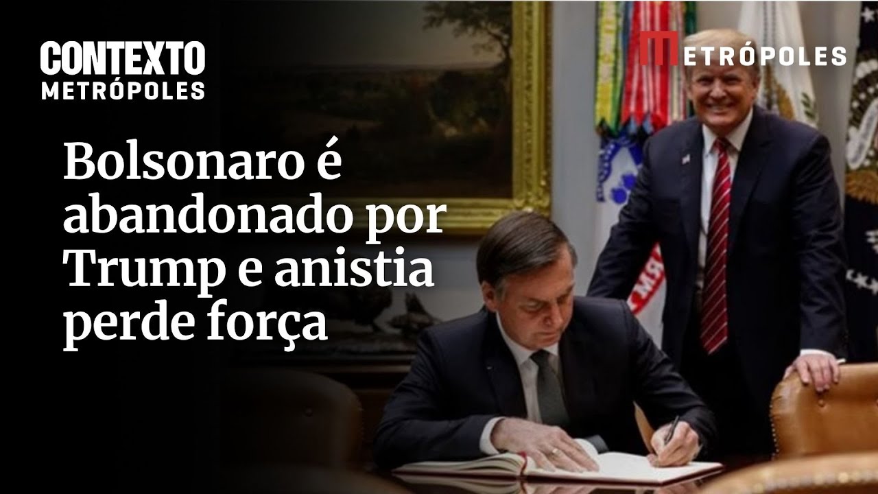 Sem apoio de Trump anistia para Bolsonaro perde força no Congresso analisa Matais