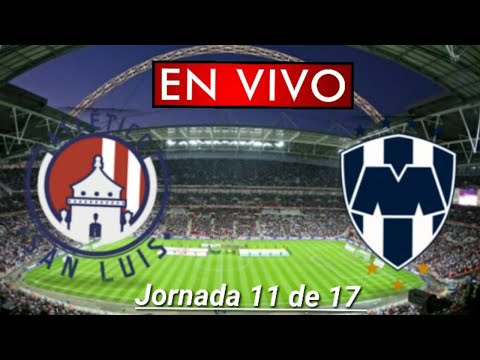 Donde ver Atlético San Luis vs. Monterrey en vivo, por la Jornada 11 de 17, Liga MX