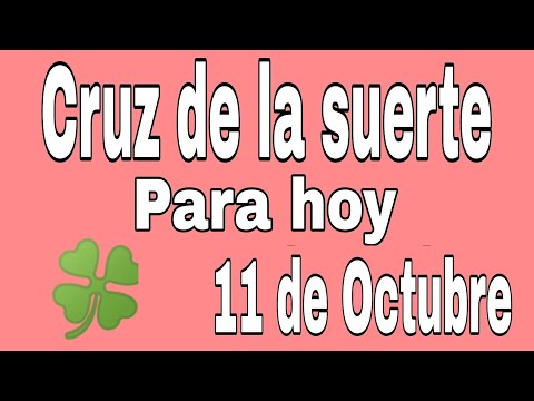 Cruz de hoy 11 de octubre del 2024 Cruz suerte